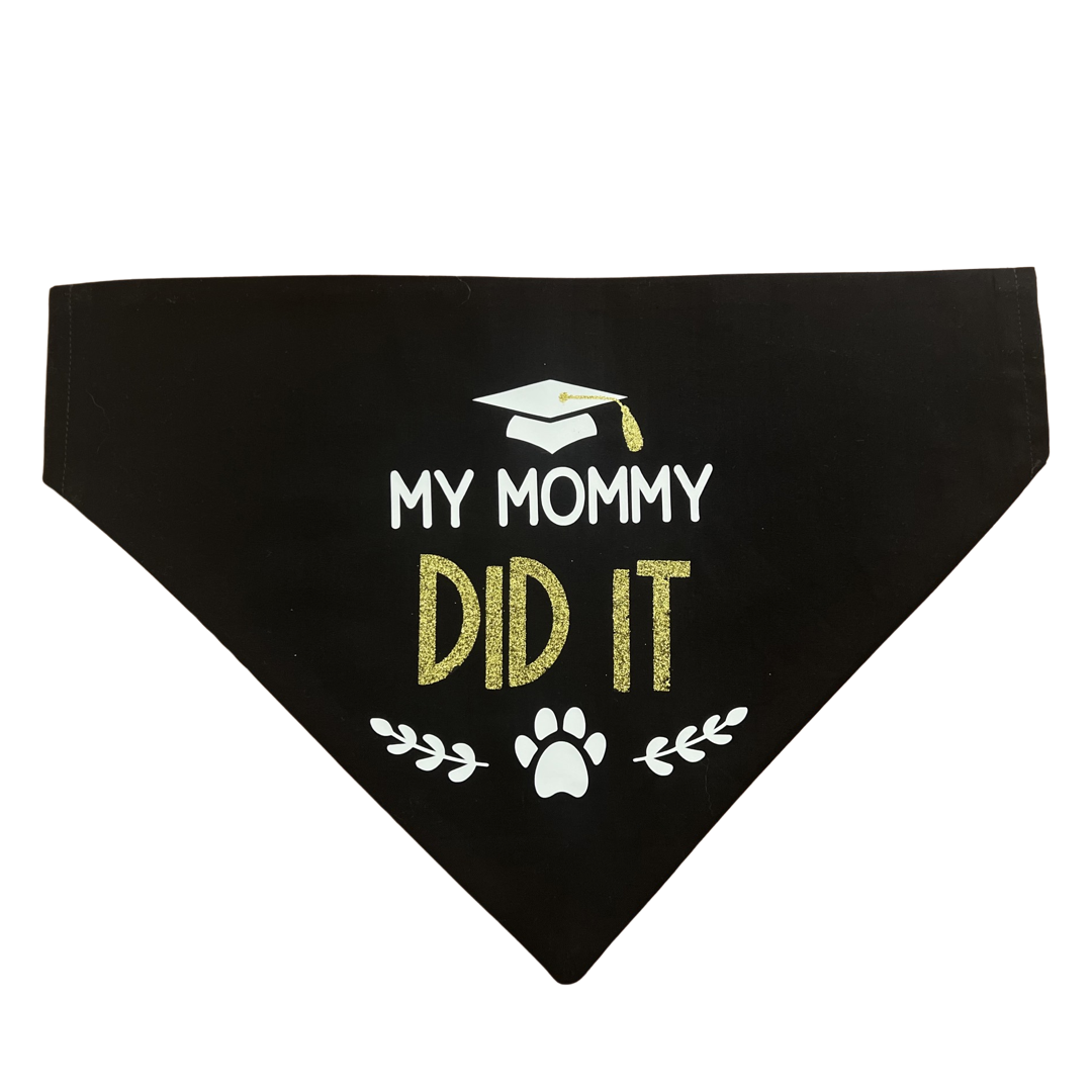 My Mom Did It Graduation Bandana